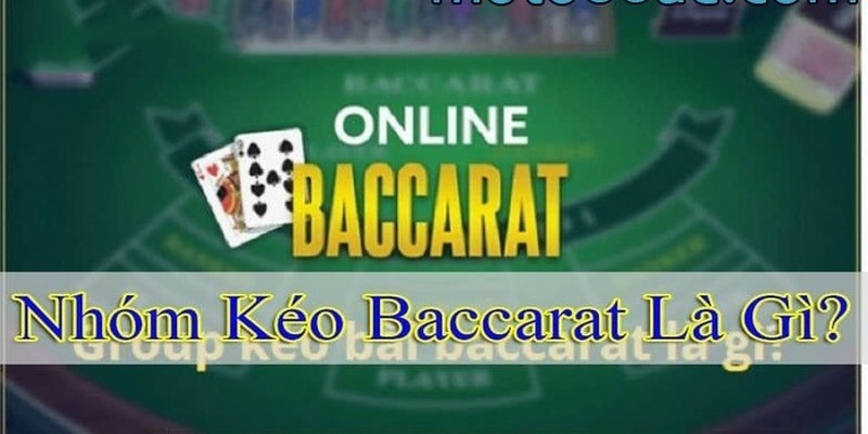 Thông tin về nhóm kéo Baccarat lừa đảo đang tràn lan trên mạng